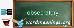 WordMeaning blackboard for obsecratory